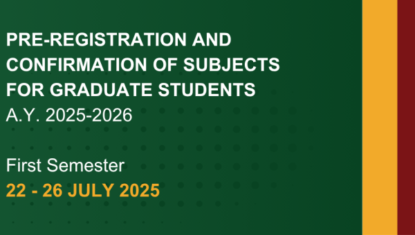 Pre-Registration and Confirmation of Subjects for Graduate Students of First Semester, AY 2025-2026